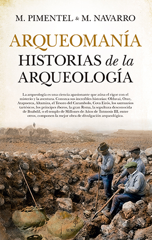 PORTADA DE ARQUEOMANÍA, HISTORIAS DE LA ARQUEOLOGÍA